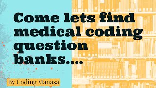 Medical coding sample questions - can get from Amazon