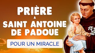 🙏 PRIÈRE à SAINT ANTOINE de PADOUE pour un Miracle