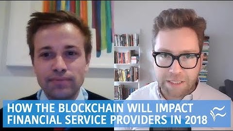 How the blockchain will impact financial service providers in 2018