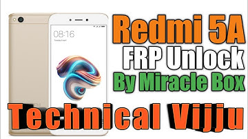 Redmi 5A FRP Unlock by Miracle Box Crack Full Practical Class.