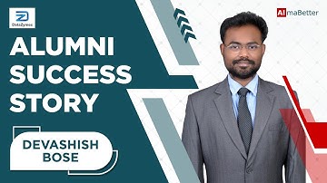 Alumni Speak, AlmaBetter | Devashish Bose, Decision Science Analyst at DataZymes