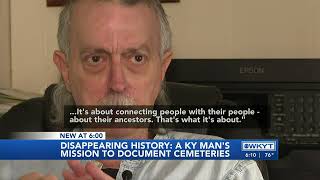 Disappearing history: Central Ky  historian works to document vanishing cemeteries