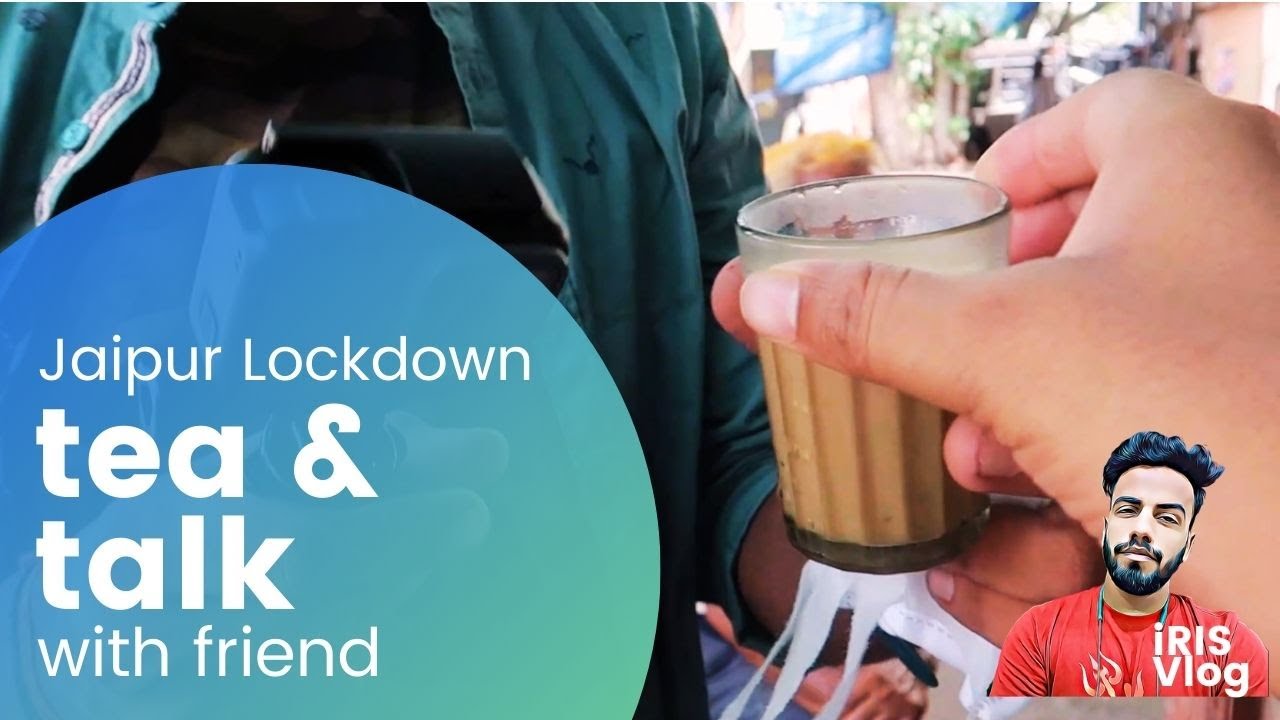 Tea & Talk in Jaipur During Lockdown ☕ | Honest Chat with College Friend | iRIS Vlog