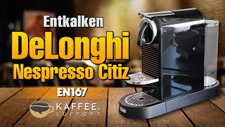 DeLonghi Nespresso Citiz EN167 Entkalken