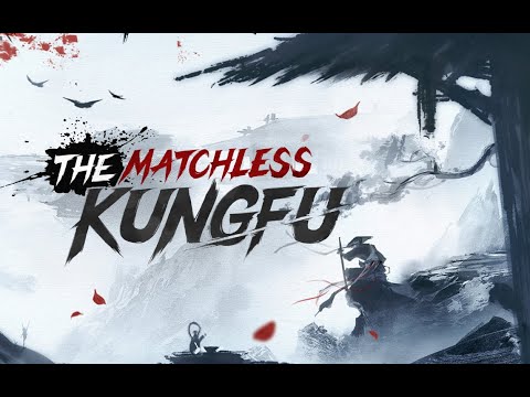 The Matchless Kungfu | 2023 TGA trailer