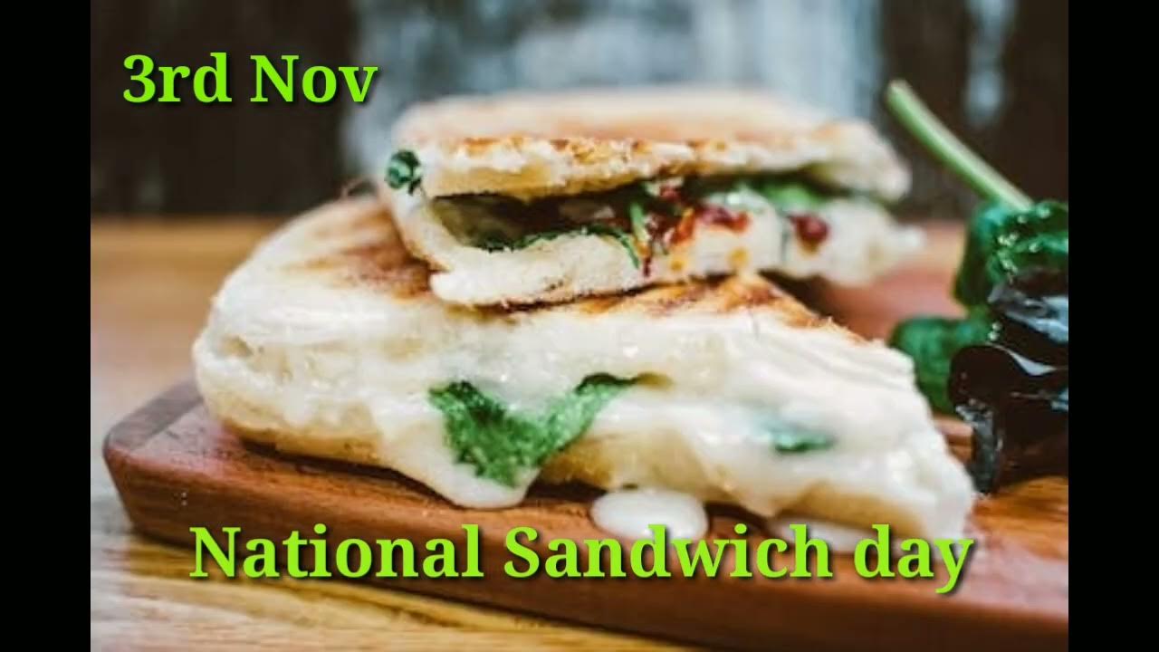 National Sandwich day l 3Rd November YouTube