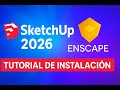 Tutorial de instalación SketchUp 2026 + Enscape 4.13