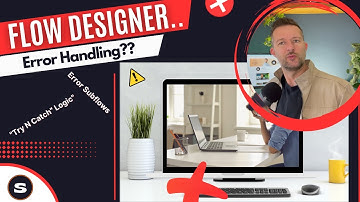 Flow Designer Error Handling ServiceNow | How to...