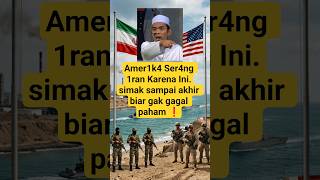 Ternyata Ini Tujuan Am3rik4 Ser4ng 1ran #usashorts #uas #ustadabdussomad #shorts #education