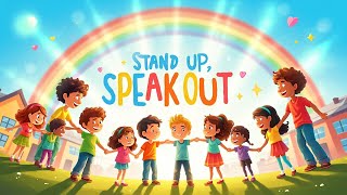 Stand Up, Speak Out | Anti-Bullying Kids Song