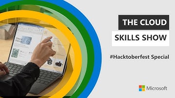 The Cloud Skills Show: #Hacktoberfest special.