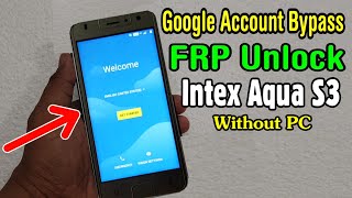 Intex Aqua S3 FRP Unlock or Google Account Bypass Easy Trick Without PC