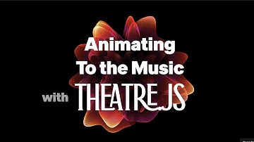 Tutorial: Animate to the music in Theatre.js