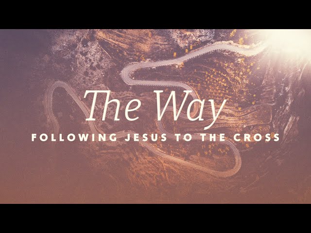 The Way Week 4 | Rev. Marquice Hobbs
