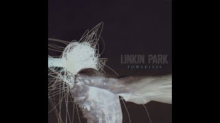 Download Lagu Linkin Park - Powerless (Extended Version) MP3 Download Lagu Linkin Park - Powerless (Extended Version) MP3