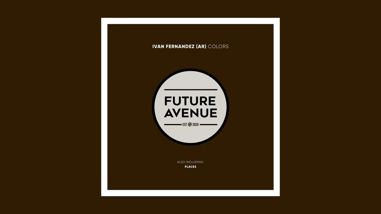 Ivan Fernandez (AR) - Places [Future Avenue]