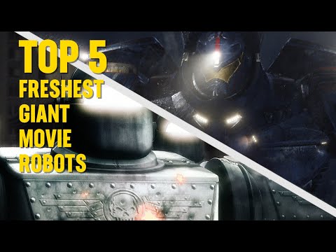 top-5-freshest-giant-movie-robots-|-rotten-tomatoes