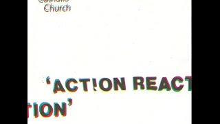 the catholic church - action reaction