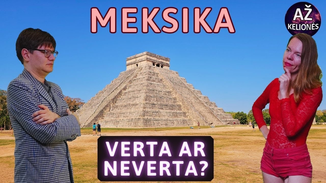 Meksika: pliusai ir minusai | AŽ Kelionių įspūdžiai