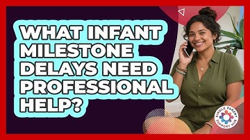 What Infant Milestone Delays Need Professional Help? - Single Parent Support Hub