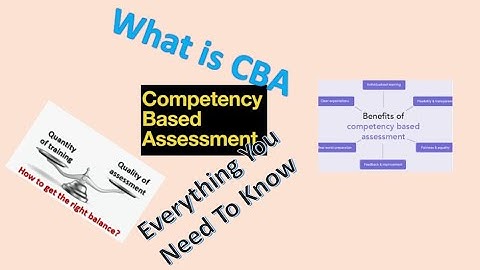 What is Competency Based Assessment?  Everything You Need To Know