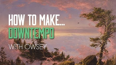 Downtempo with Owsey in FL Studio - Vocals