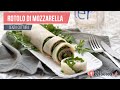 Rotolo di mozzarella farcito - Ricetta.it