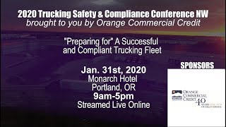 2020 Trucking Safety & Compliance Conference NW brought to you by Orange Commercial Credit