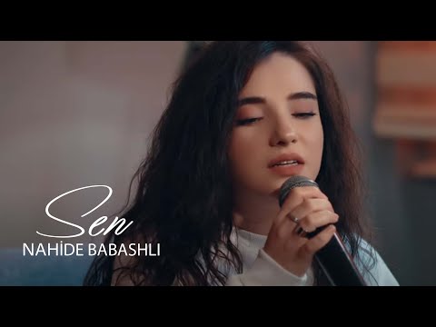 Nahide Babashlı - Sen