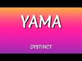 DYSTINCT YAMA Lyrics Paroles كلمات 
