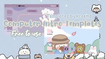 Kceemd | FREE Computer Intro Templates (No credits needed) No text