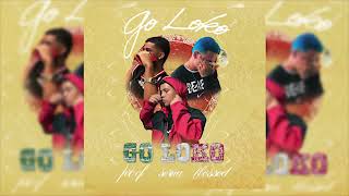 Serna X Blessed X Proof    GO LOKO Spanish Remix