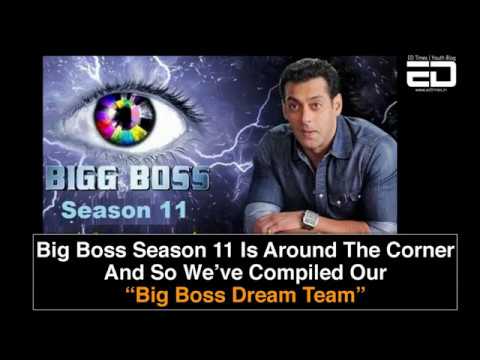 Bigg Boss Season 11 Is Around The Corner And So We've Compiled Our Big Boss Dream Team