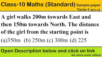 A girl walks 200m towards East and then 150m towards North. The distance of the girl from the start