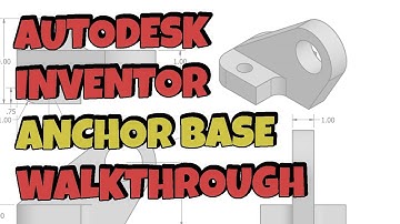 AUTODESK INVENTOR TUTORIAL: Anchor Base- Chapter 6 - A Step-by-Step Lesson - Walkthrough