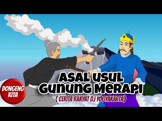 ASAL USUL GUNUNG MERAPI ~ Cerita Rakyat DI Yogyakarta | Dongeng Kita class=