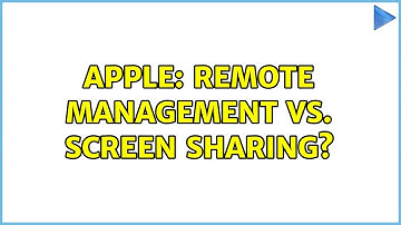 Apple: Remote Management vs. Screen Sharing? (3 Solutions!!)