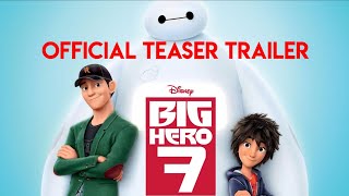 Disney's Big Hero 7  US Teaser Trailer #1 | In Cinema 2022