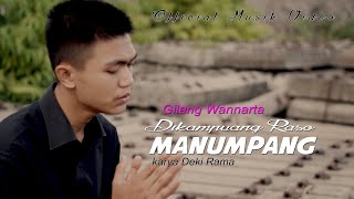 DIKAMPUANG RASO MANUMPANG - GILANG WANNARTHA (OFFICIAL MUSIC VIDEO)