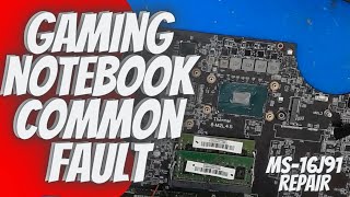 Gaming Notebook dead, common issue!! Msi ms-16j91 repair