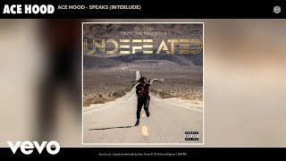 Ace Hood - Ace Hood - Speaks (Interlude) (Audio)