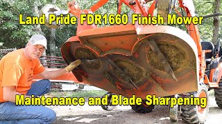 #71 Land Pride FDR1660 Finish Mower Maintenance and Blade Sharpening  Kubota B2601
