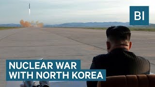 What Would Happen If North Korea Launched A Nuclear Weapon