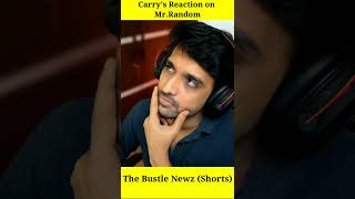 Carrys Reaction On Mr.random