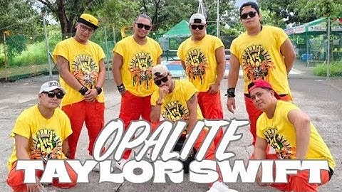 OPALITE - TAYLOR SWIFT / NORTH DANCE STYLE / ZUMBA