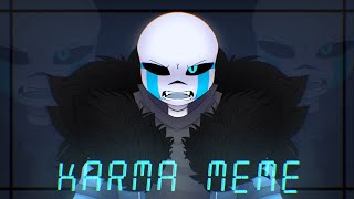 Karma meme // GZtale Sans // Undertale AU // Ganz and Mel!Sans