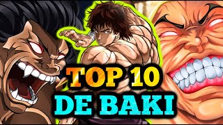 [TOP 10] des COMBATTANTS les PLUS PUISSANTS de BAKI ! (BAKI HANMA)