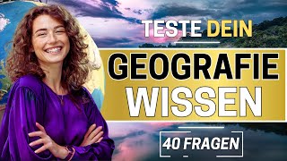 Das Ultimative Geografie Quiz - Teste Dein Wissen Jetzt