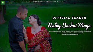 Video thumbnail of "Halog Sachui Maya | official Teaser |kokborok Music Video 2023 | Subhajit & Rumi"