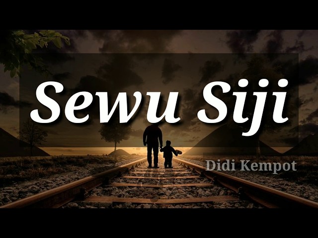 Sewu Siji voc Didi Kempot -Lirik Lagu- class=